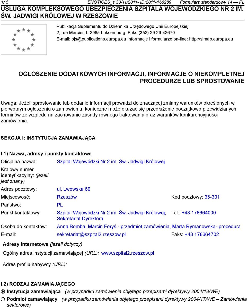 eu Informacje i formularze on-line: http://simap.europa.