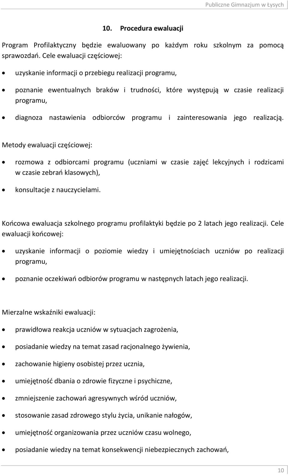 programu i zainteresowania jego realizacją.