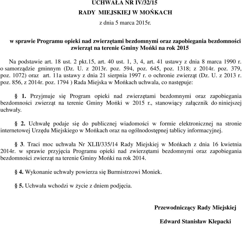 41 ustawy z dnia 8 marca 1990 r. o samorządzie gminnym (Dz. U. z 2013r. poz. 594, poz. 645, poz. 1318; z 2014r. poz. 379, poz. 1072) oraz art. 11a ustawy z dnia 21 sierpnia 1997 r.