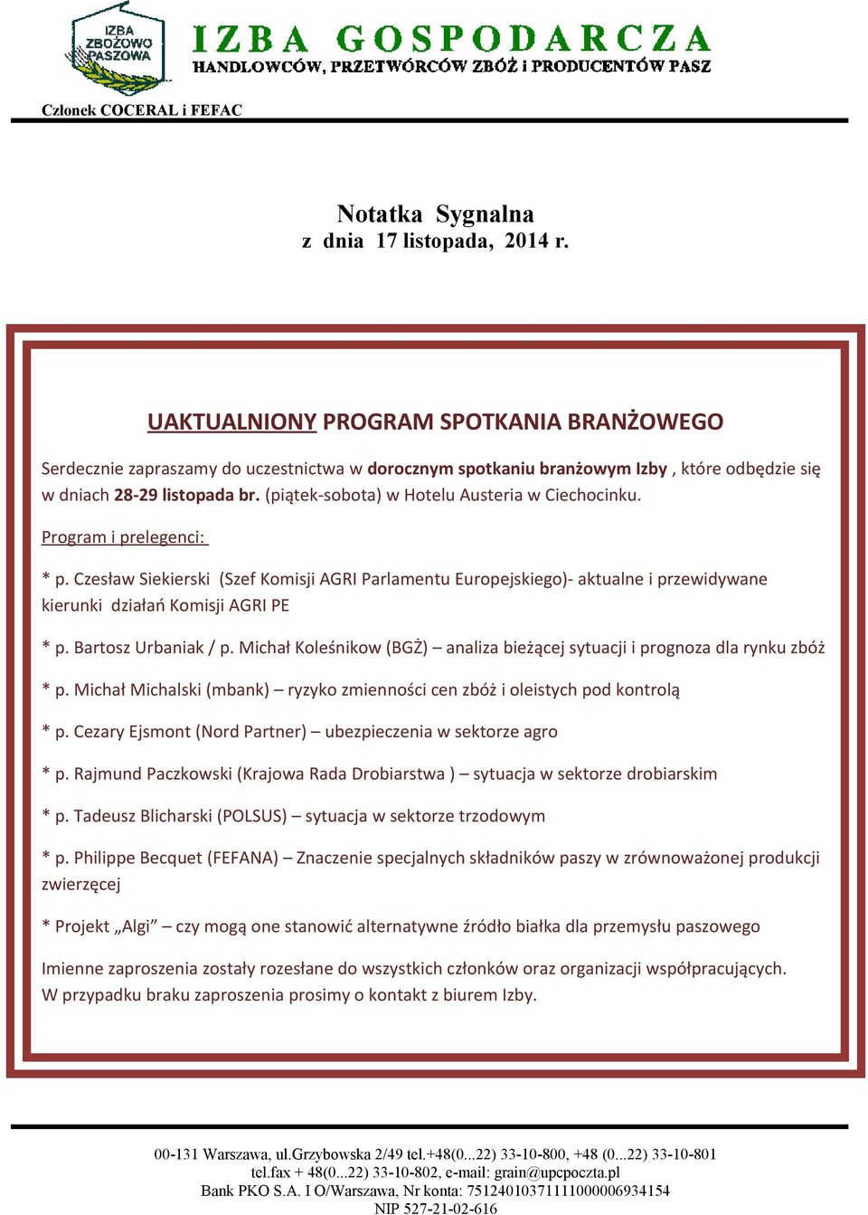 (piątek-sobota) w Hotelu Austeria w Ciechocinku. Program i prelegenci: * p.