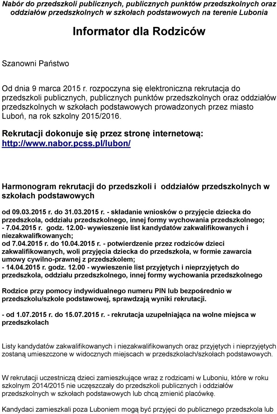 rozpoczyna się elektroniczna rekrutacja do przedszkoli publicznych, publicznych punktów przedszkolnych oraz oddziałów przedszkolnych w szkołach podstawowych prowadzonych przez miasto Luboń, na rok