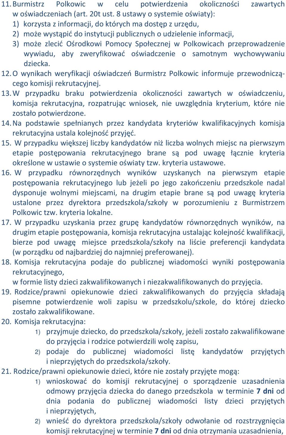 Polkowicach przeprowadzenie wywiadu, aby zweryfikować oświadczenie o samotnym wychowywaniu dziecka. 12.