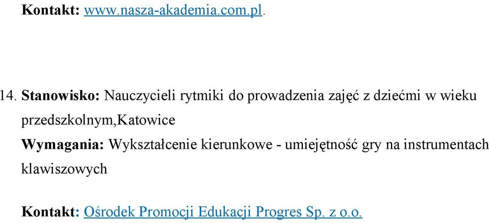 wieku przedszkolnym,katowice Wymagania: Wykształcenie kierunkowe -