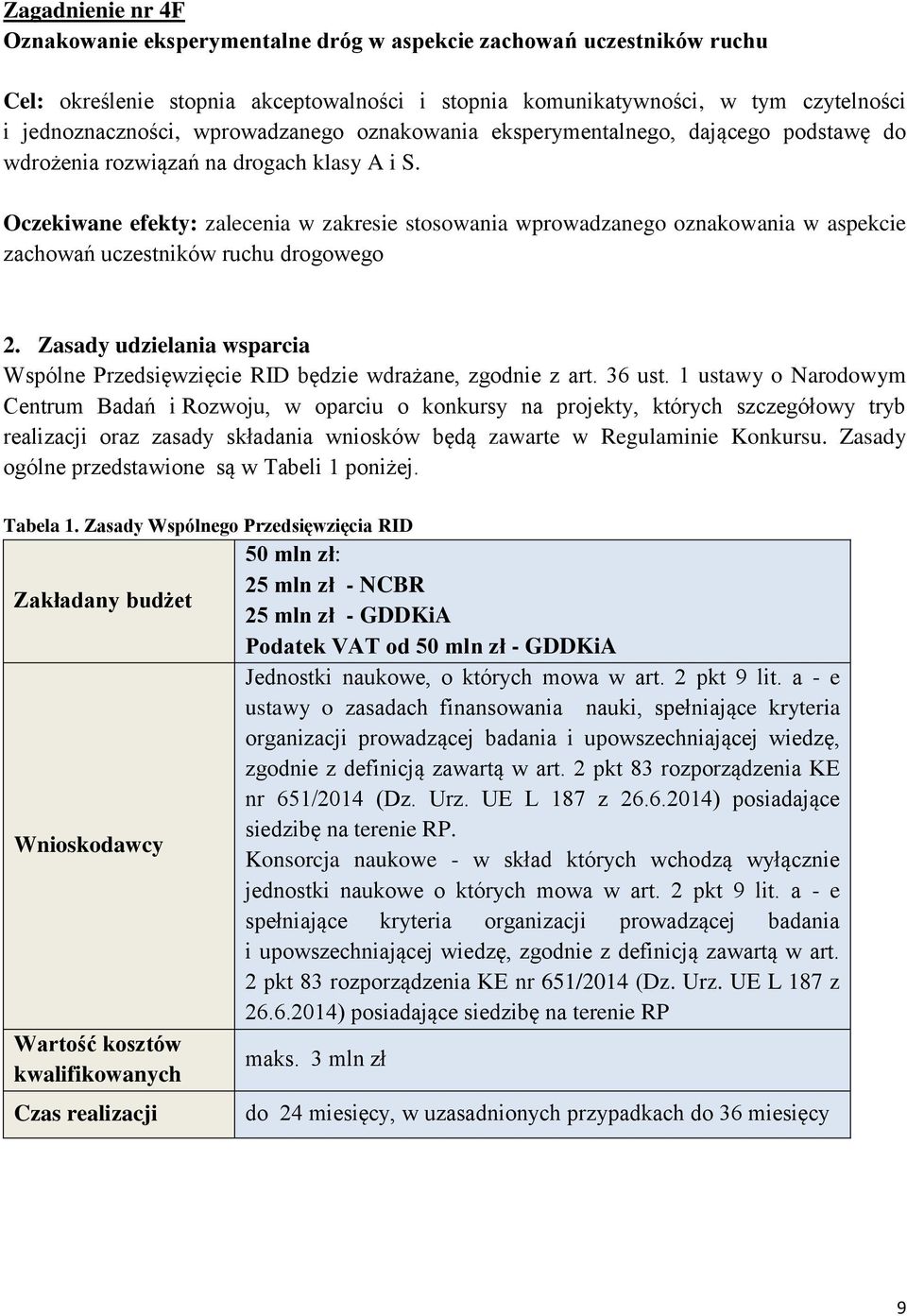 Oczekiwane efekty: zalecenia w zakresie stosowania wprowadzanego oznakowania w aspekcie zachowań uczestników ruchu drogowego 2.