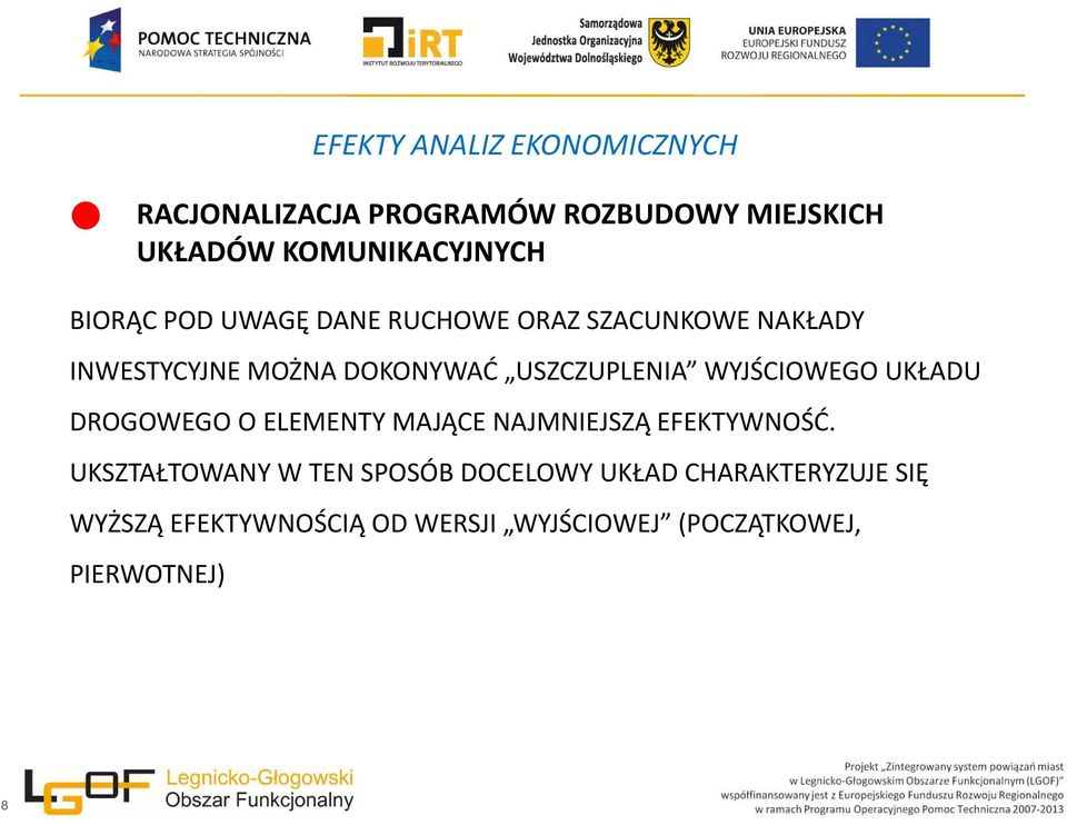 WYJŚCIOWEGO UKŁADU DROGOWEGO O ELEMENTY MAJĄCE NAJMNIEJSZĄ EFEKTYWNOŚĆ.