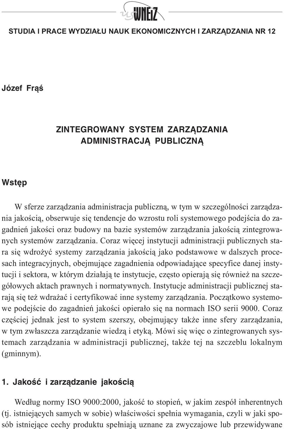 systemów zarz¹dzania jakoœci¹ zintegrowanych systemów zarz¹dzania.