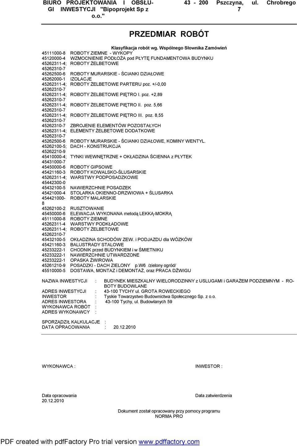 456000- IZOLACJE 456-4; ROBOTY ŻELBETOWE PARTERU poz. +/-0,00 4560-7 456-4; ROBOTY ŻELBETOWE PIĘTRO I. poz. +,89 4560-7 456-4; ROBOTY ŻELBETOWE PIĘTRO II. poz. 5,66 4560-7 456-4; ROBOTY ŻELBETOWE PIĘTRO III.