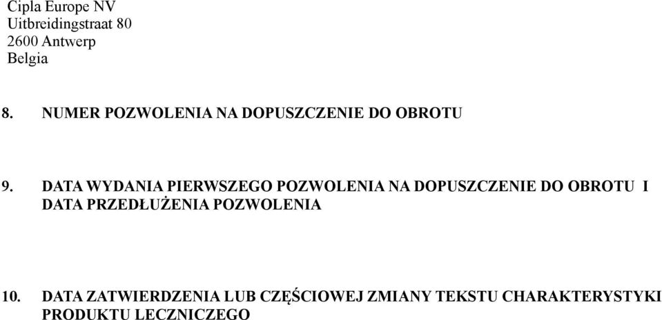 DATA WYDANIA PIERWSZEGO POZWOLENIA NA DOPUSZCZENIE DO OBROTU I DATA