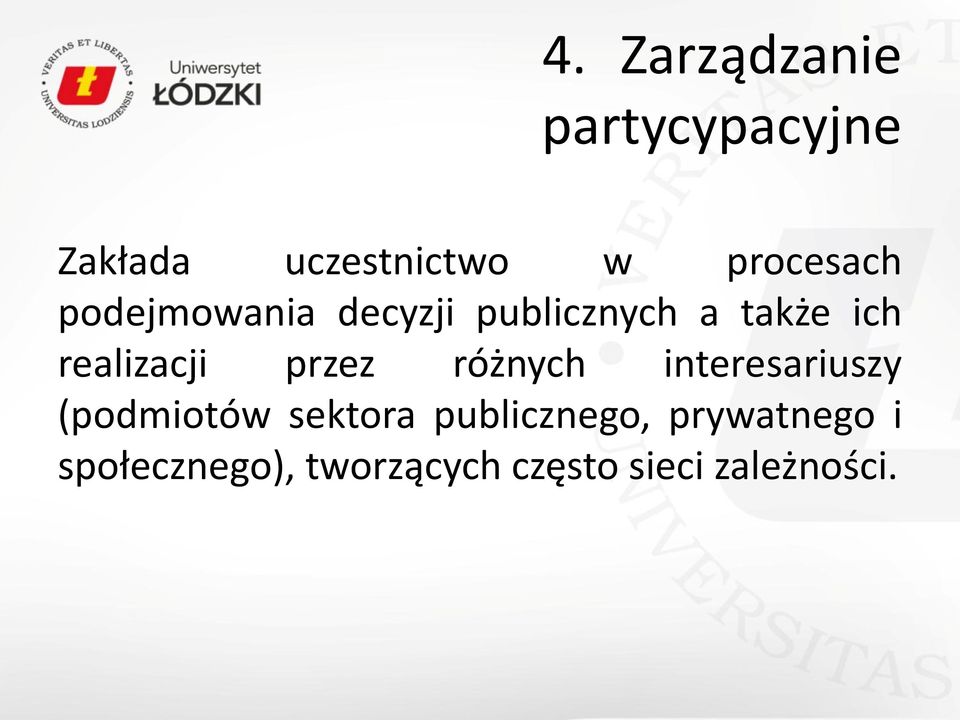 realizacji przez różnych interesariuszy (podmiotów sektora