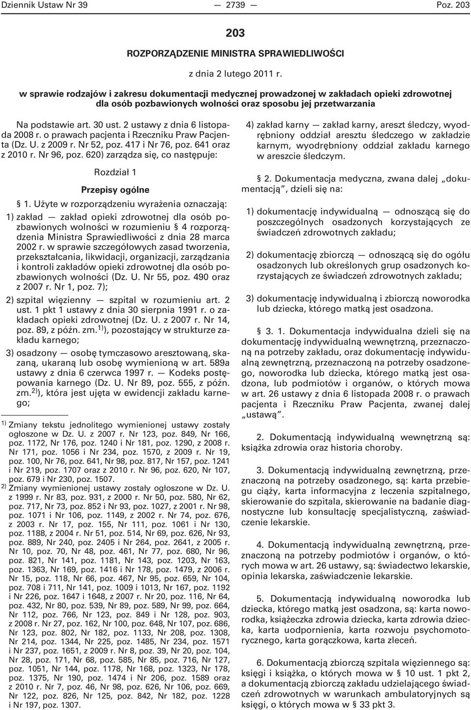 2 ustawy z dnia 6 listopada 2008 r. o prawach pacjenta i Rzeczniku Praw Pacjenta (Dz. U. z 2009 r. Nr 52, poz. 417 i Nr 76, poz. 641 oraz z 2010 r. Nr 96, poz.