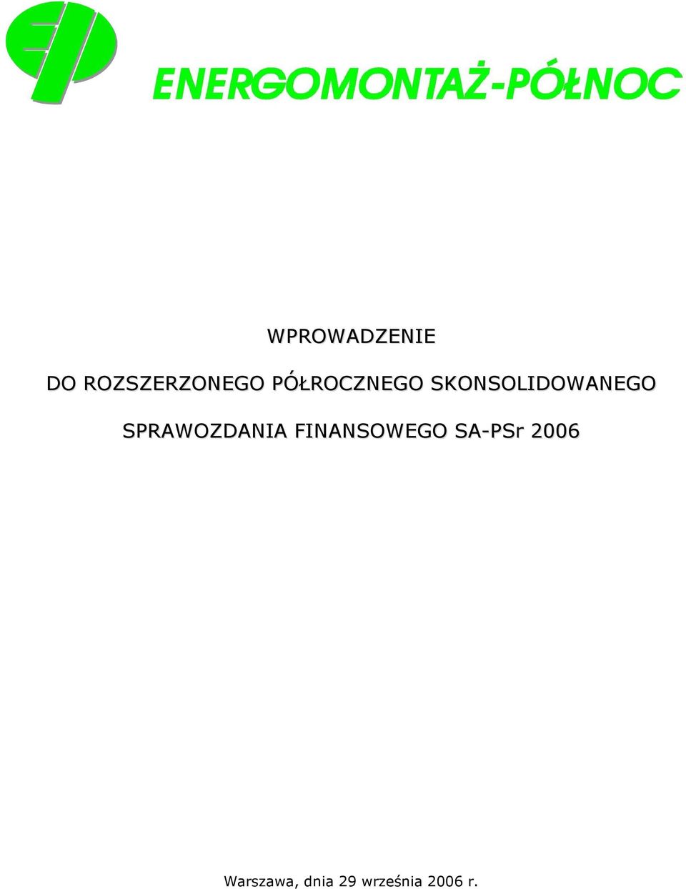 SPRAWOZDANIA FINANSOWEGO