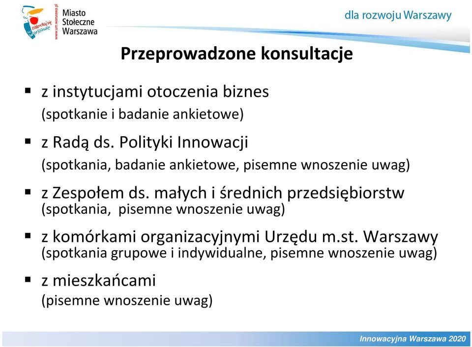 małych i średnich przedsiębiorstw (spotkania, pisemne wnoszenie uwag) z komórkami organizacyjnymi