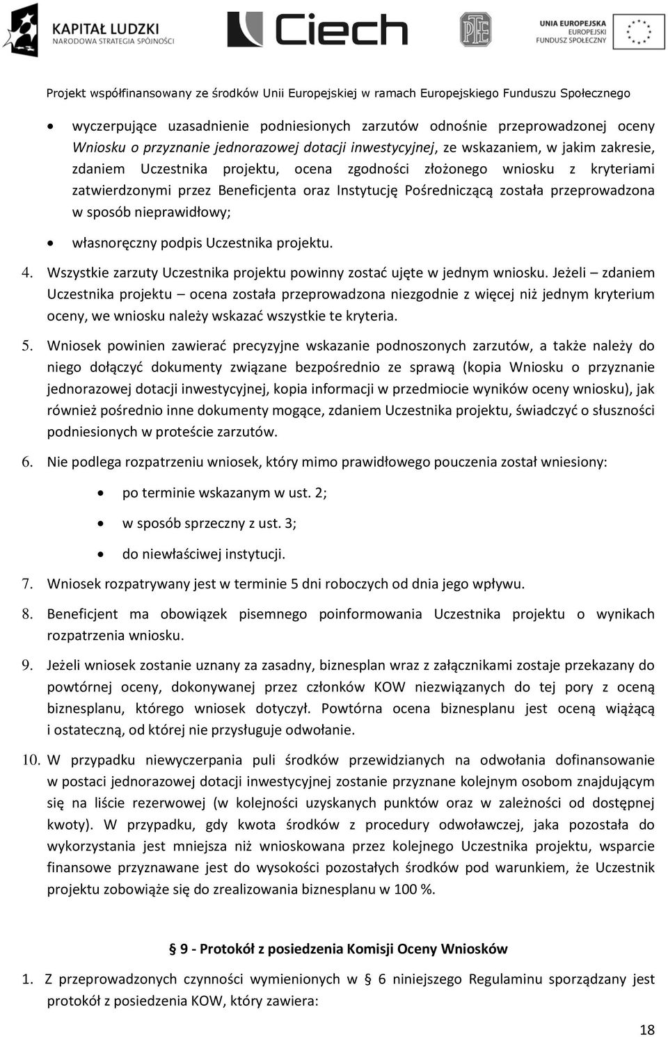 4. Wszystkie zarzuty Uczestnika projektu powinny zostać ujęte w jednym wniosku.