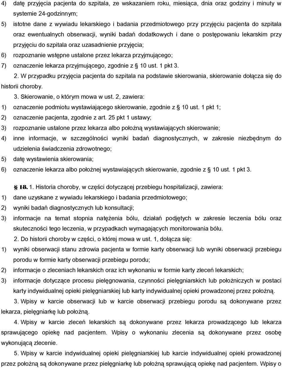 przez lekarza przyjmującego; 7) oznaczenie lekarza przyjmującego, zgodnie z 10 ust. 1 pkt 3. 2.