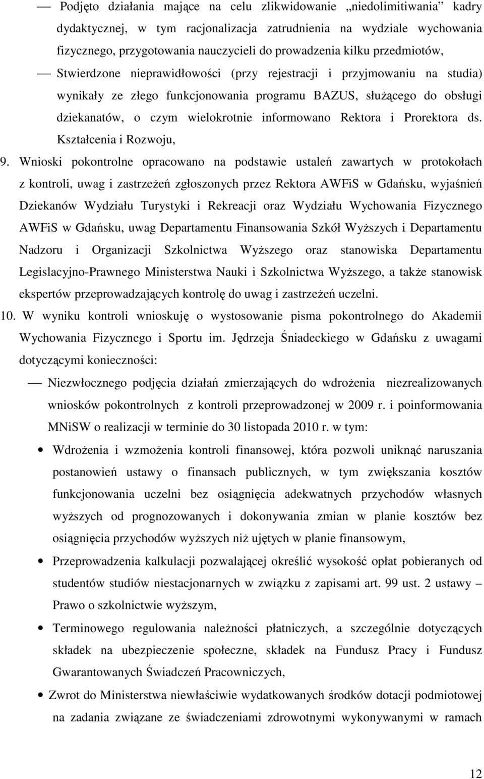 informowano Rektora i Prorektora ds. Kształcenia i Rozwoju, 9.