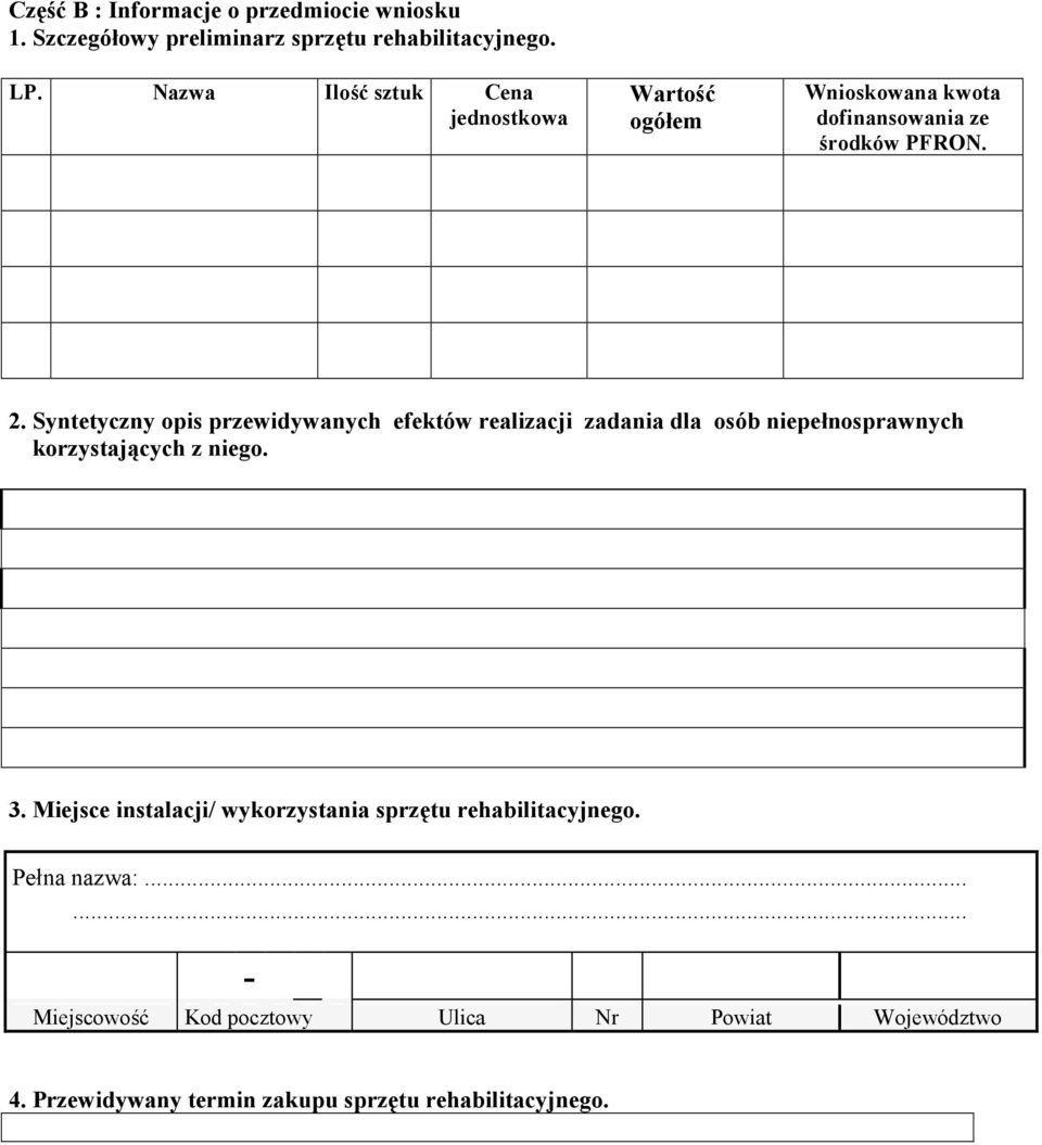 Syntetyczny opis przewidywanych efektów realizacji zadania dla osób niepe8nosprawnych korzystaj1cych z niego. 3.