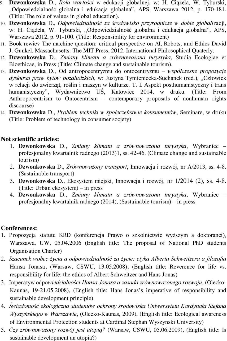 Tyburski, Odpowiedzialność globalna i edukacja globalna, APS, Warszawa 2012, p. 91-100. (Title: Responsibility for environment) 11.