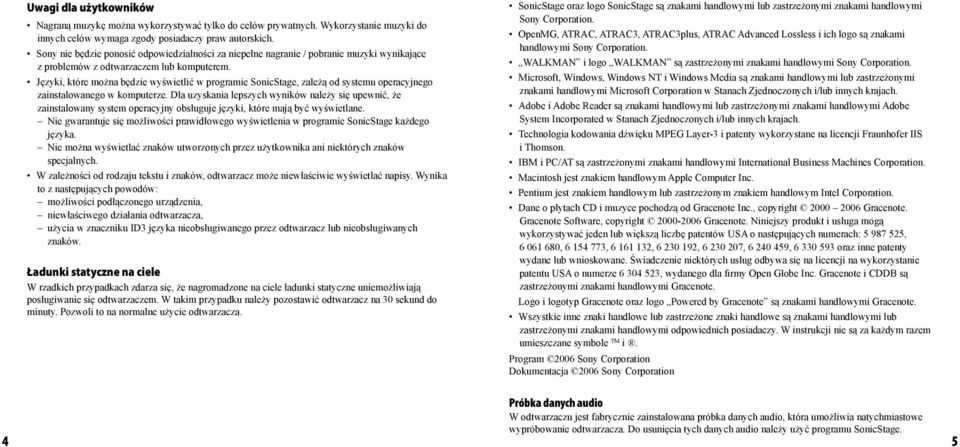 Języki, które można będzie wyświetlić w programie SonicStage, zależą od systemu operacyjnego zainstalowanego w komputerze.