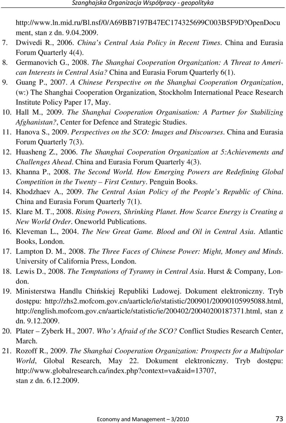 China and Eurasia Forum Quarterly 6(1). 9. Guang P., 2007.