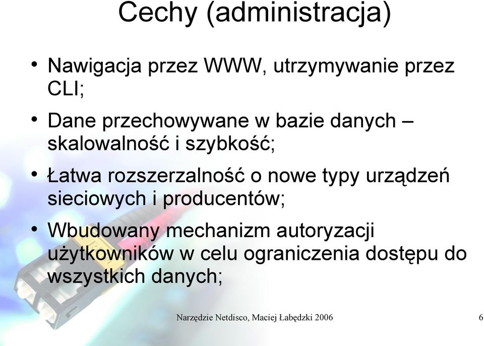 typy urządzeń sieciowych i producentów; Wbudowany mechanizm autoryzacji