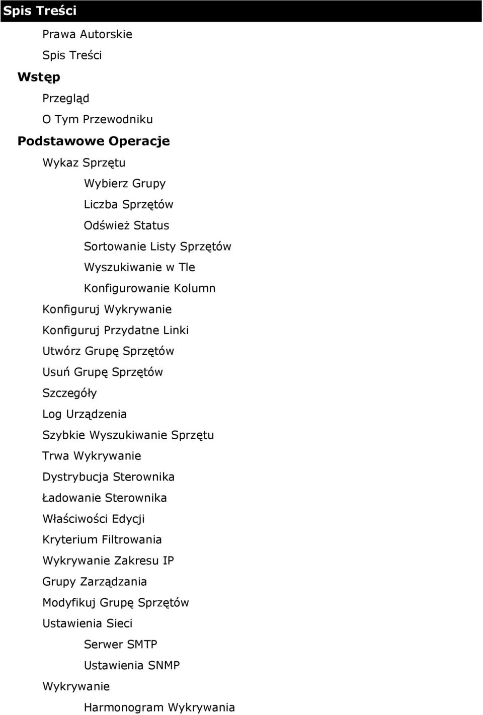 Sprzętów Szczegóły Log Urządzenia Szybkie Wyszukiwanie Sprzętu Trwa Wykrywanie Dystrybucja Sterownika Ładowanie Sterownika Właściwości Edycji Kryterium