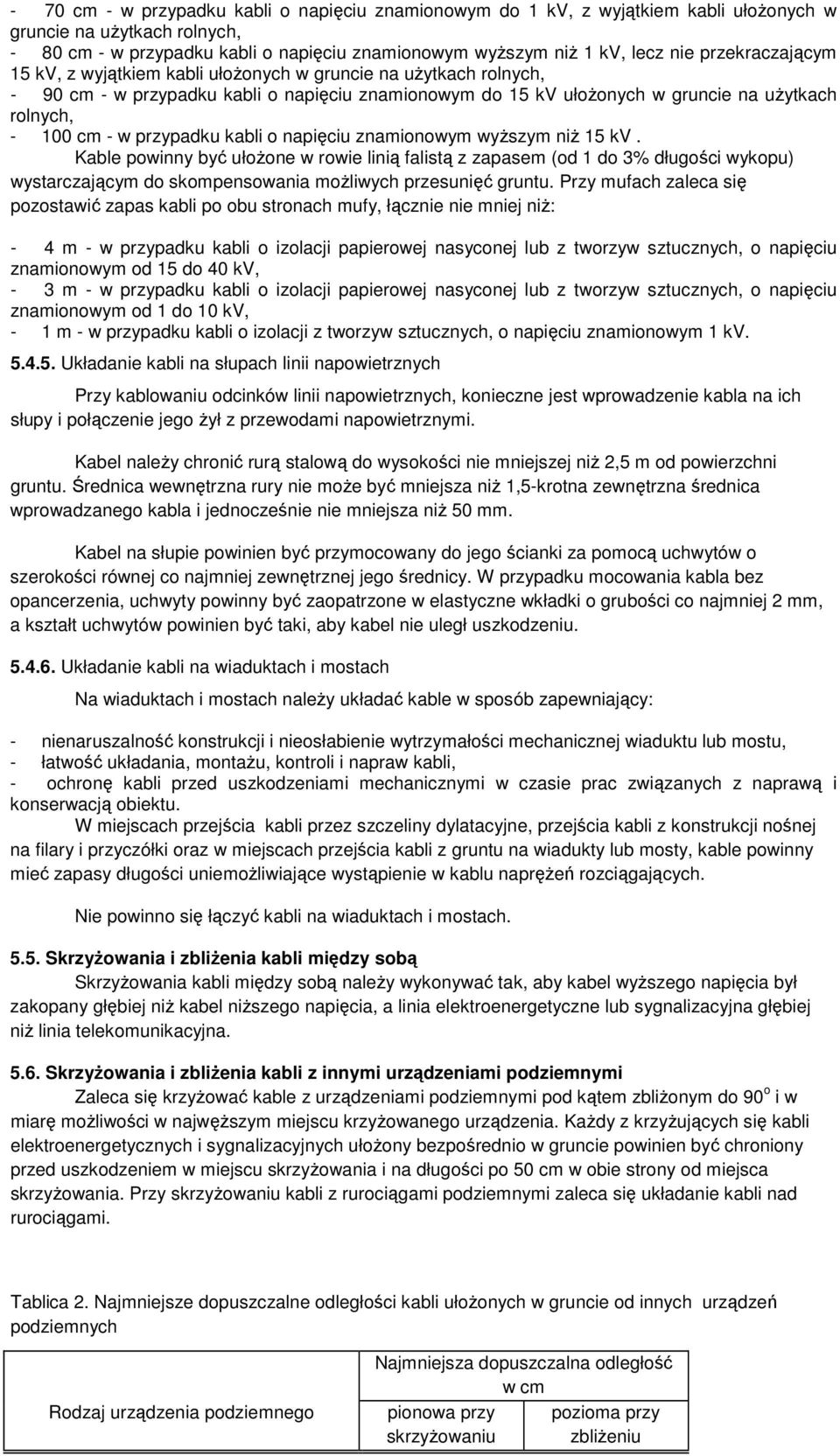 przypadku kabli o napięciu znamionowym wyższym niż 15 kv.