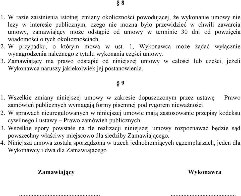 1, Wykonawca może żądać wyłącznie wynagrodzenia należnego z tytułu wykonania części umowy. 3.