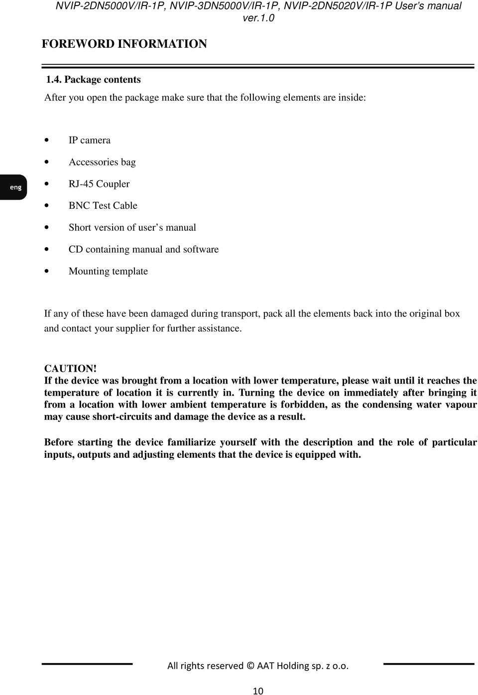 version Cable of user s manual CD Short containing version of manual user s and manual software CD containing manual and software Mounting template If If any any of of this these elements have been