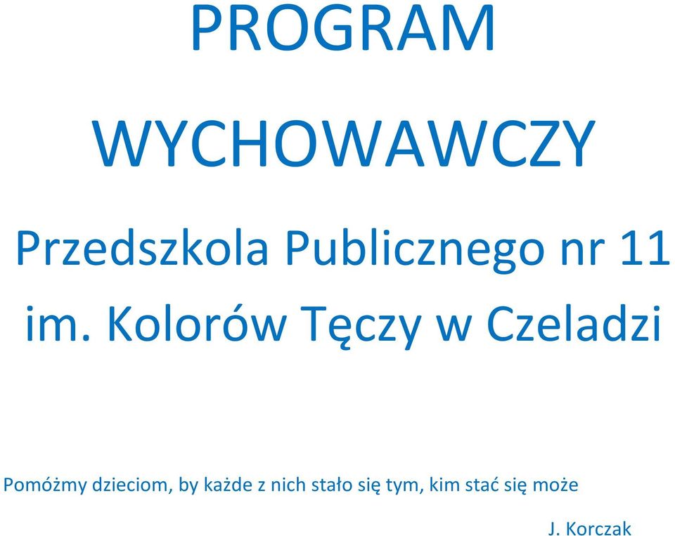 Kolorów Tęczy w Czeladzi Pomóżmy