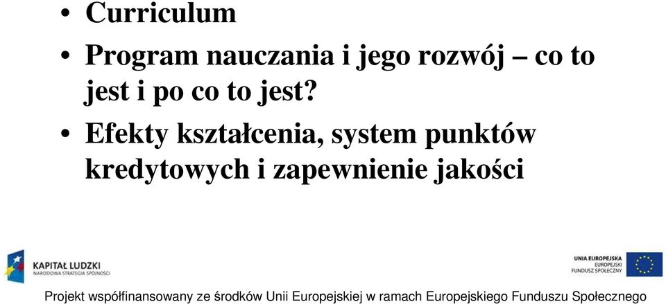 jest? Efekty kształcenia, system