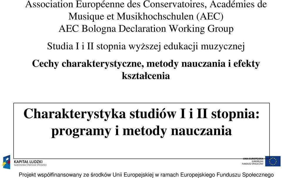 stopnia wyższej edukacji muzycznej Cechy charakterystyczne, metody nauczania