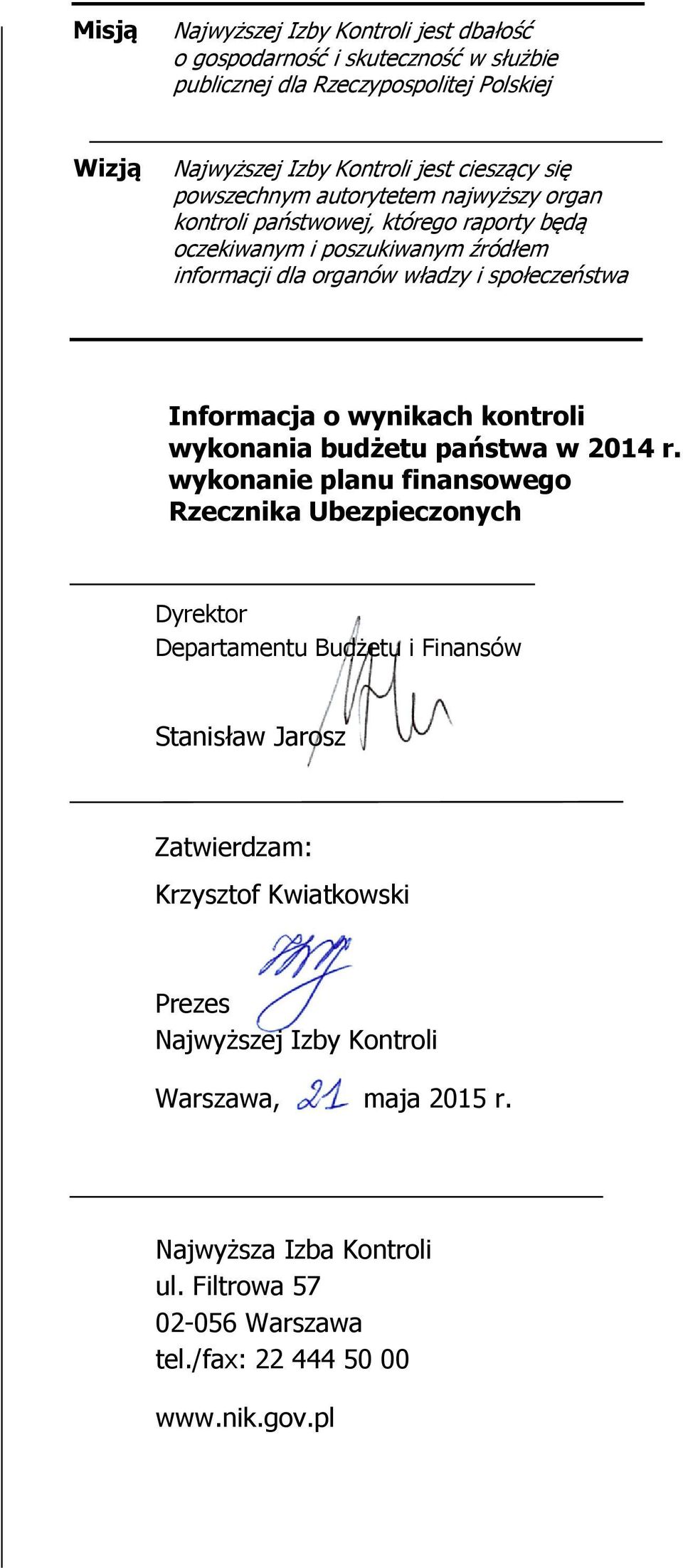 o wynikach kontroli wykonania budżetu państwa w 2014 r.