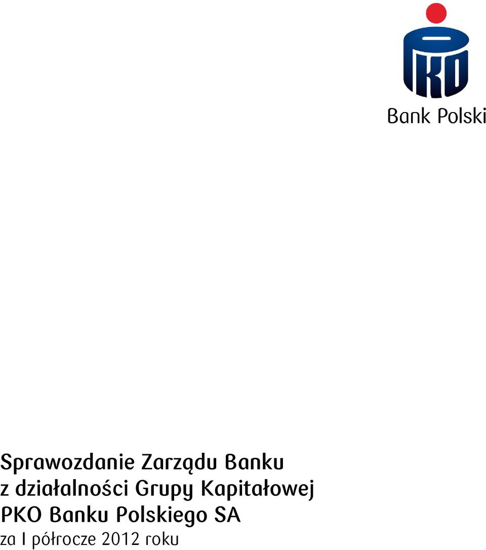 Banku Polskiego SA za I półrocze 2012