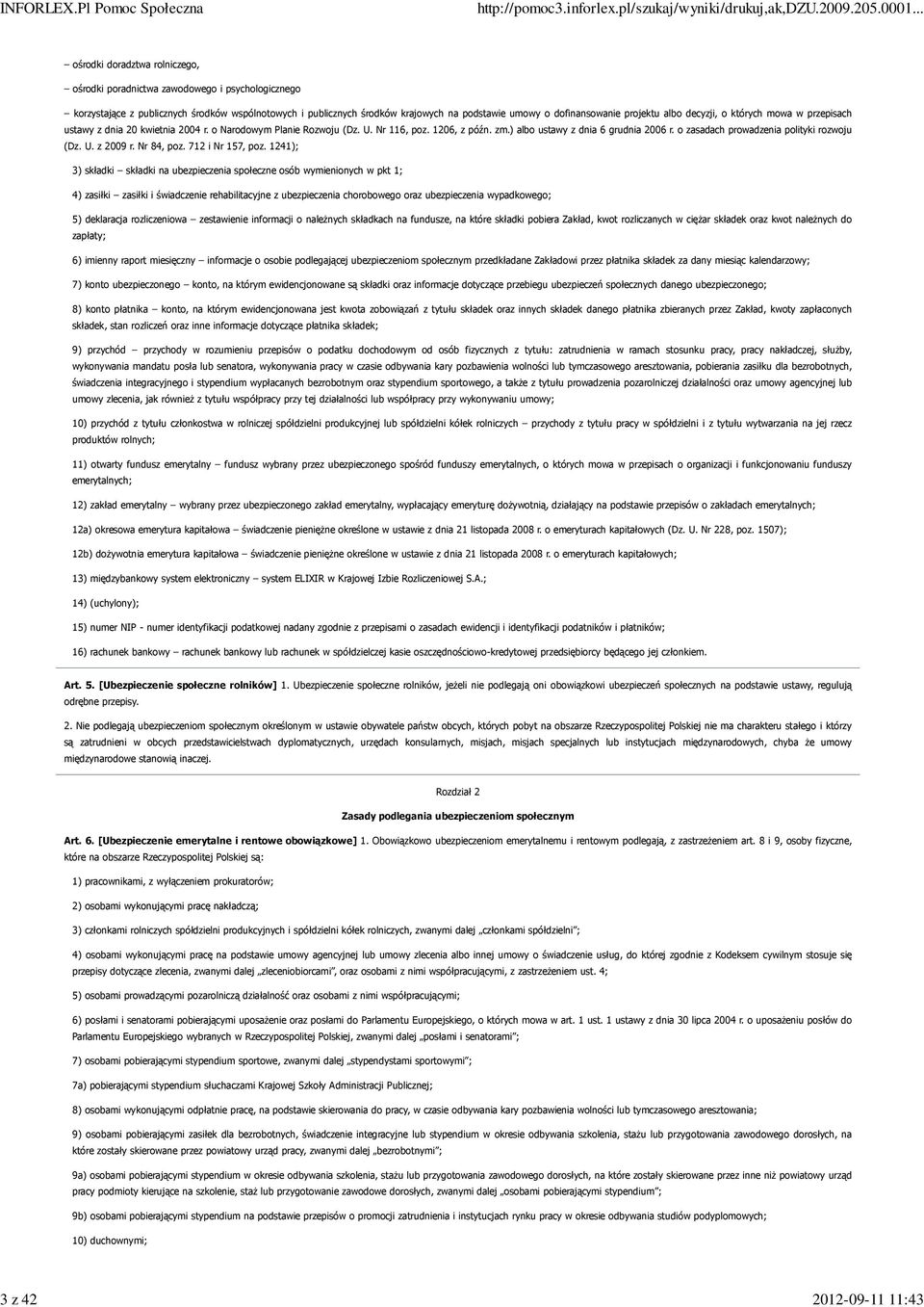 ) albo ustawy z dnia 6 grudnia 2006 r. o zasadach prowadzenia polityki rozwoju (Dz. U. z 2009 r. Nr 84, poz. 712 i Nr 157, poz.