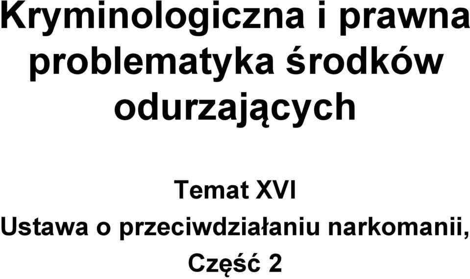 odurzających Temat XVI