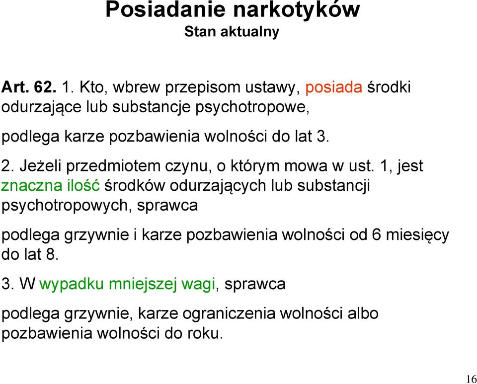 lat 3. 2. Jeżeli przedmiotem czynu, o którym mowa w ust.