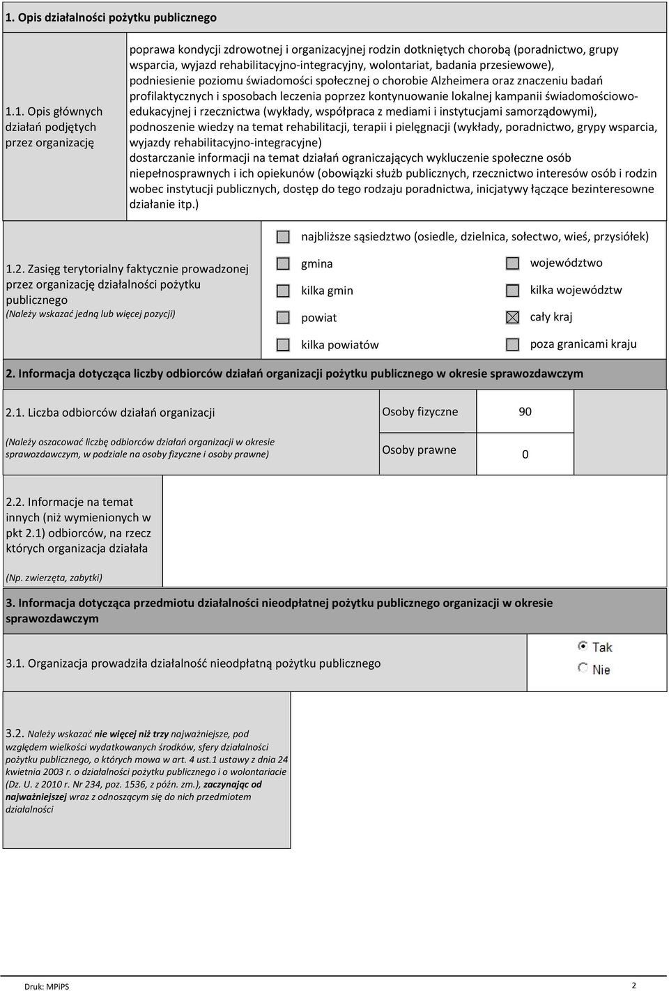 poprzez kontynuowanie lokalnej kampanii świadomościowoedukacyjnej i rzecznictwa (wykłady, współpraca z mediami i instytucjami samorządowymi), podnoszenie wiedzy na temat rehabilitacji, terapii i