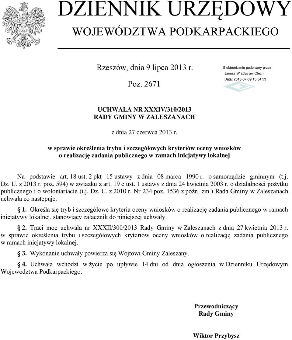 o samorządzie gminnym (t.j. Dz. U. z 2013 r. poz. 594) w związku z art. 19 c ust. 1 ustawy z dnia 24 kwietnia 2003 r. o działalności pożytku publicznego i o wolontariacie (t.j. Dz. U. z 2010 r.