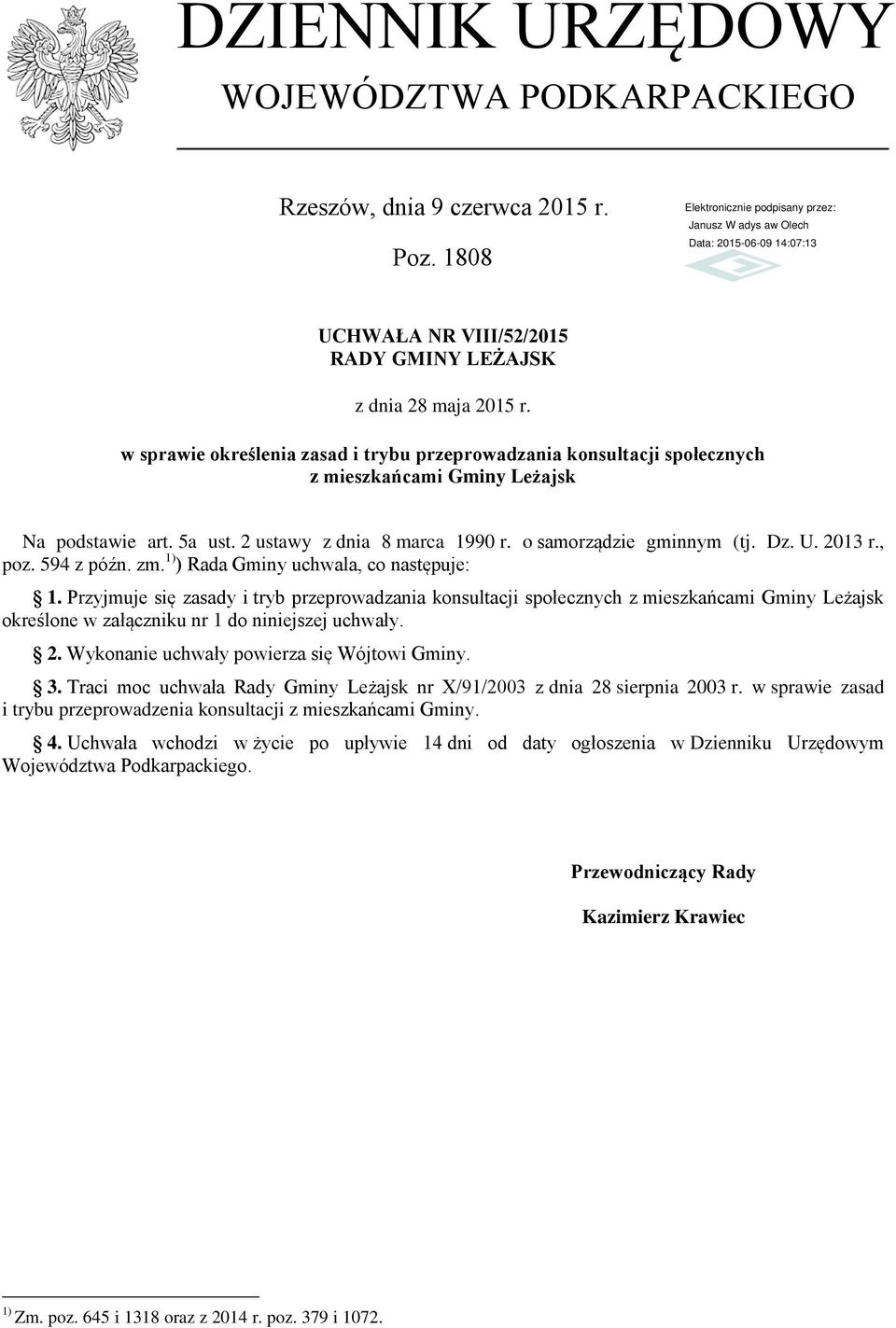2013 r., poz. 594 z późn. zm. 1) ) Rada Gminy uchwala, co następuje: 1.
