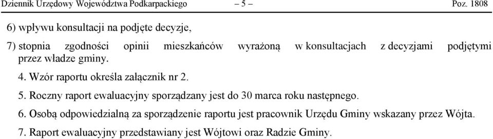 decyzjami podjętymi przez władze gminy. 4. Wzór raportu określa załącznik nr 2. 5.