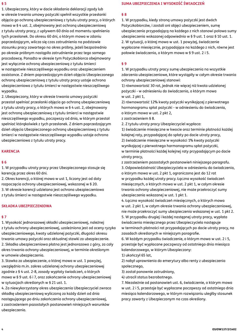 Do okresu 60 dni, o którym mowa w zdaniu poprzedzającym, wlicza się czas zatrudnienia na podstawie stosunku pracy zawartego na okres próbny, jeżeli bezpośrednio po okresie próbnym nastąpiło