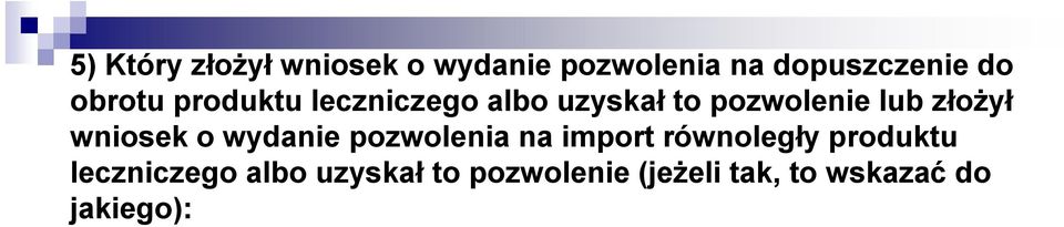 wniosek o wydanie pozwolenia na import równoległy produktu