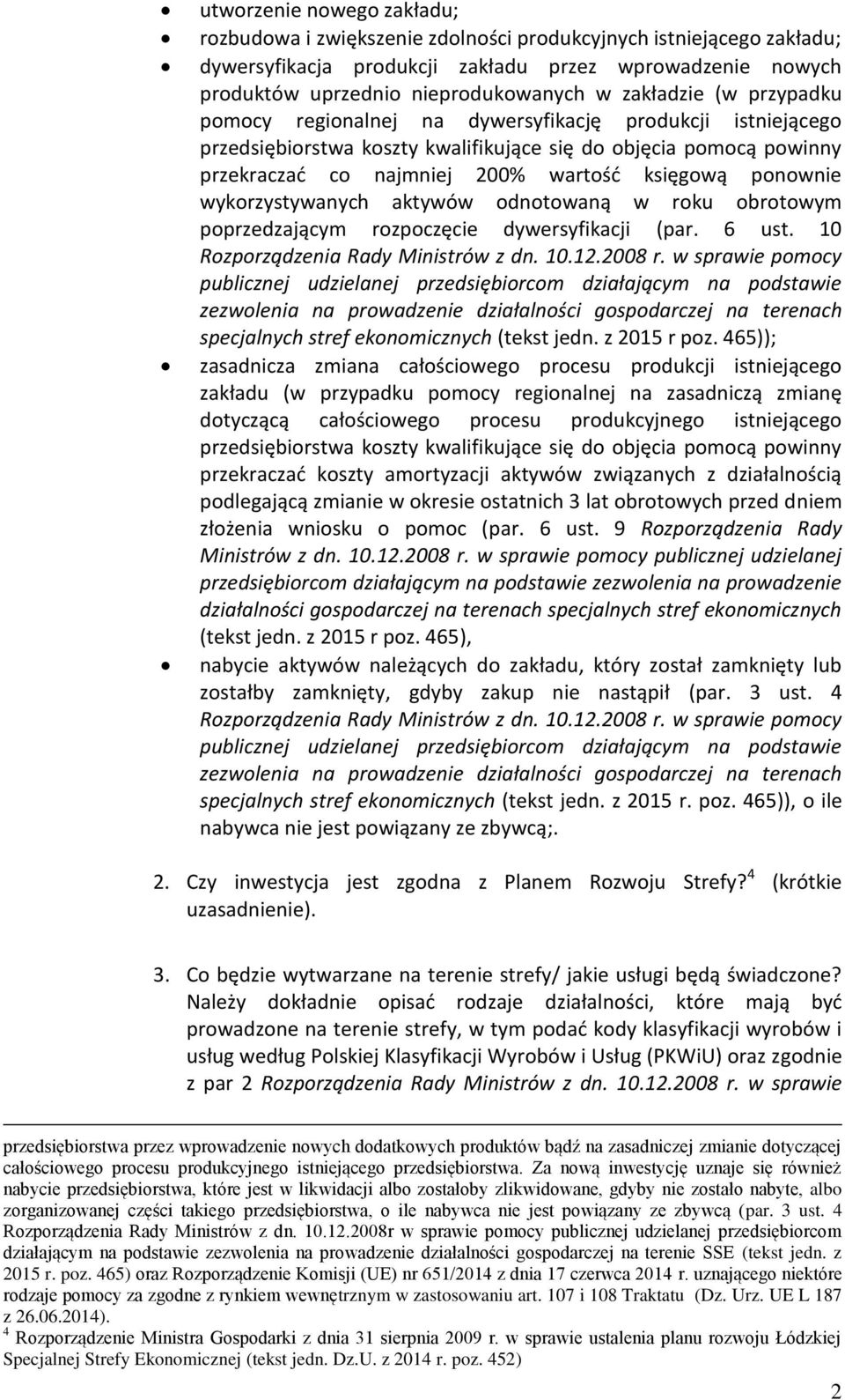 ponownie wykorzystywanych aktywów odnotowaną w roku obrotowym poprzedzającym rozpoczęcie dywersyfikacji (par. 6 ust. 10 Rozporządzenia Rady Ministrów z dn. 10.12.2008 r.