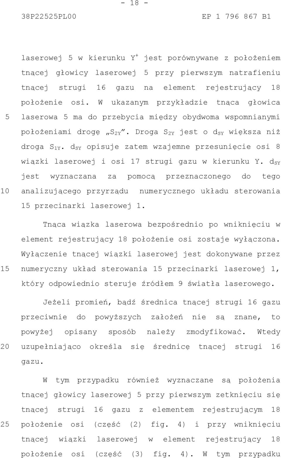 d SY opisuje zatem wzajemne przesunięcie osi 8 wiązki laserowej i osi 17 strugi gazu w kierunku Y.