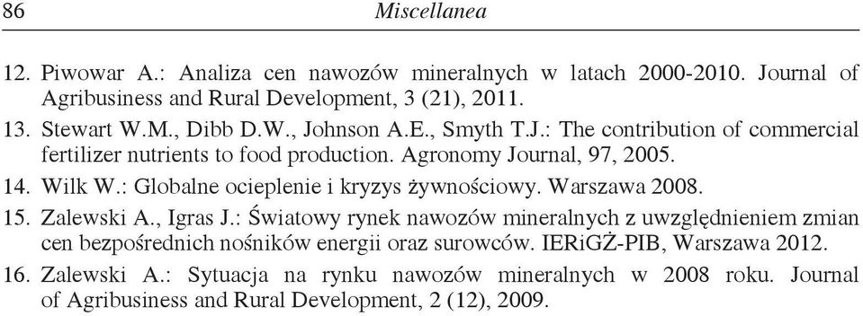 : Globalne ocieplenie i kryzys żywnościowy. Warszawa 28. 15. Zalewski A., Igras J.
