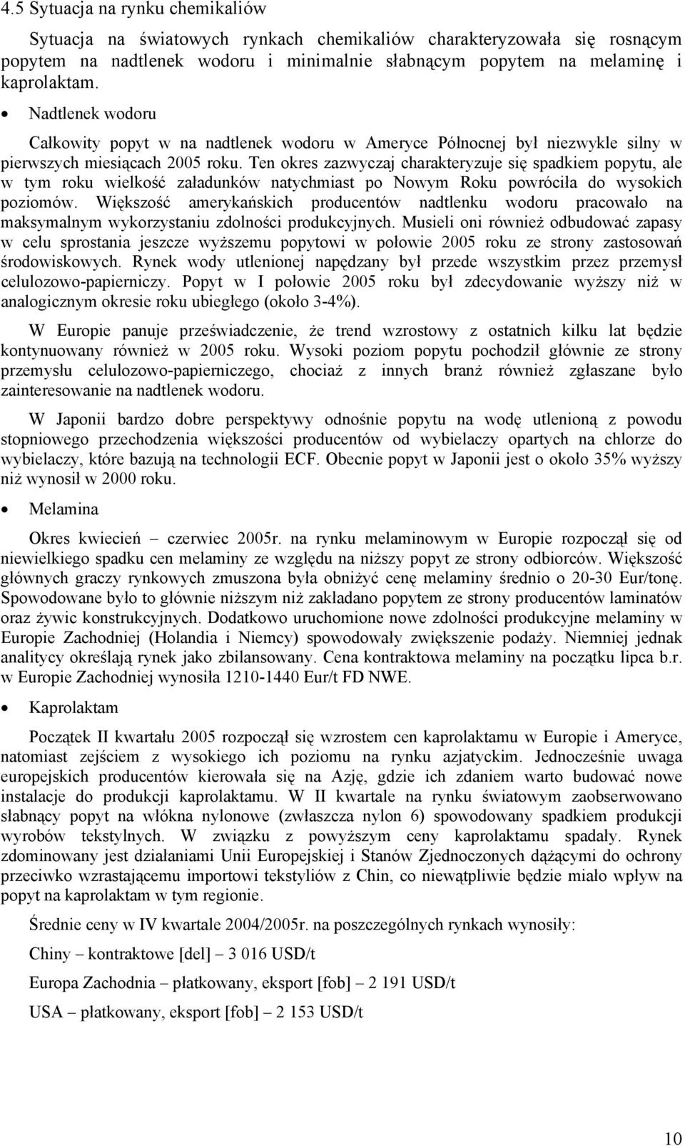 Ten okres zazwyczaj charakteryzuje się spadkiem popytu, ale w tym roku wielkość załadunków natychmiast po Nowym Roku powróciła do wysokich poziomów.