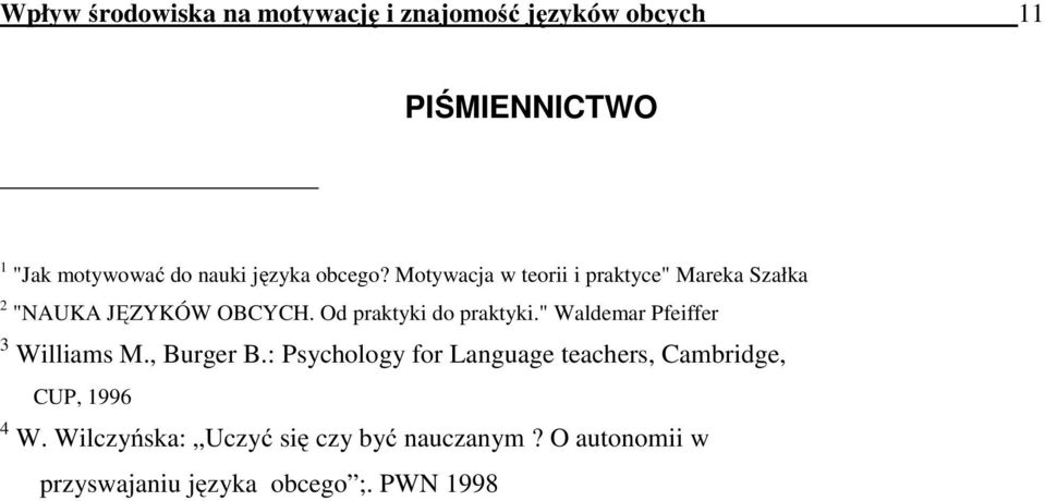 Od praktyki do praktyki." Waldemar Pfeiffer 3 Williams M., Burger B.