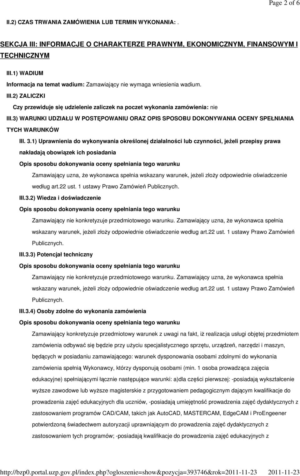 3) WARUNKI UDZIAŁU W POSTĘPOWANIU ORAZ OPIS SPOSOBU DOKONYWANIA OCENY SPEŁNIANIA TYCH WARUNKÓW III. 3.