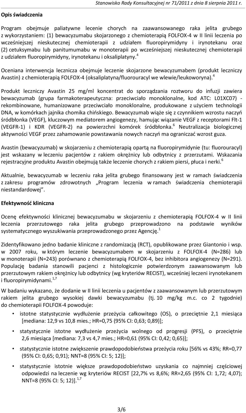 fluoropirymidyny, irynotekanu i oksaliplatyny.