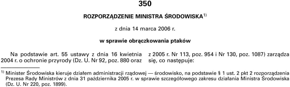 880 oraz si, co nast puje: 1) Minister Ârodowiska kieruje dzia em administracji rzàdowej Êrodowisko, na podstawie 1 ust.